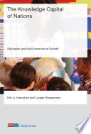 The Knowledge Capital Of Nations Education And The Economics Of Growth Eric A Hanushek