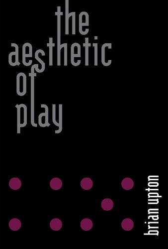 The Aesthetic Of Play Brian Upton