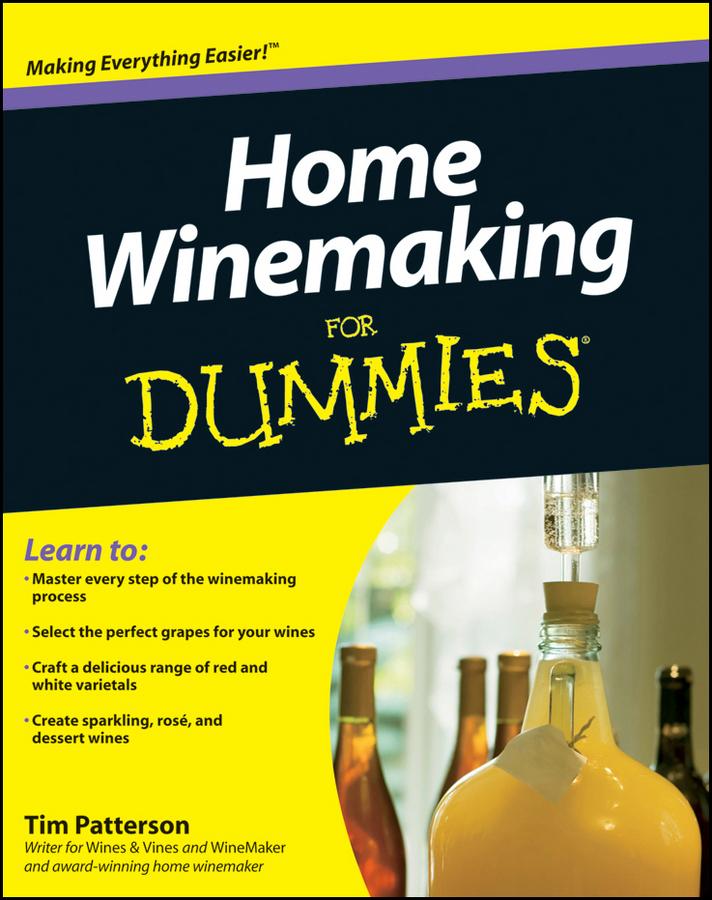 Home Winemaking For Dummies Tim Patterson