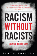 Racism Without Racists 6th Eduardo Bonillasilva