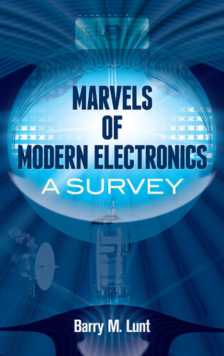 Marvels Of Modern Electronics Barry M Lunt
