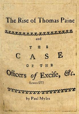 The Rise Of Thomas Paine And The Case Of The Officers Of Excise Paul Myles