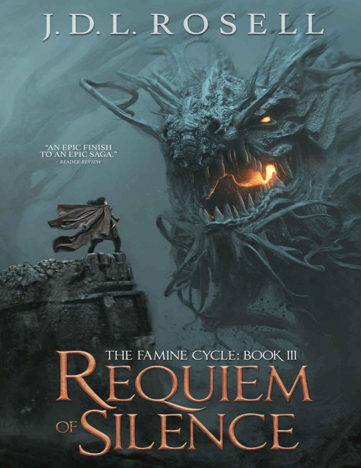 Requiem Of Silence An Epic Fantasy Saga The Famine Cycle 3 Jdl Rosell