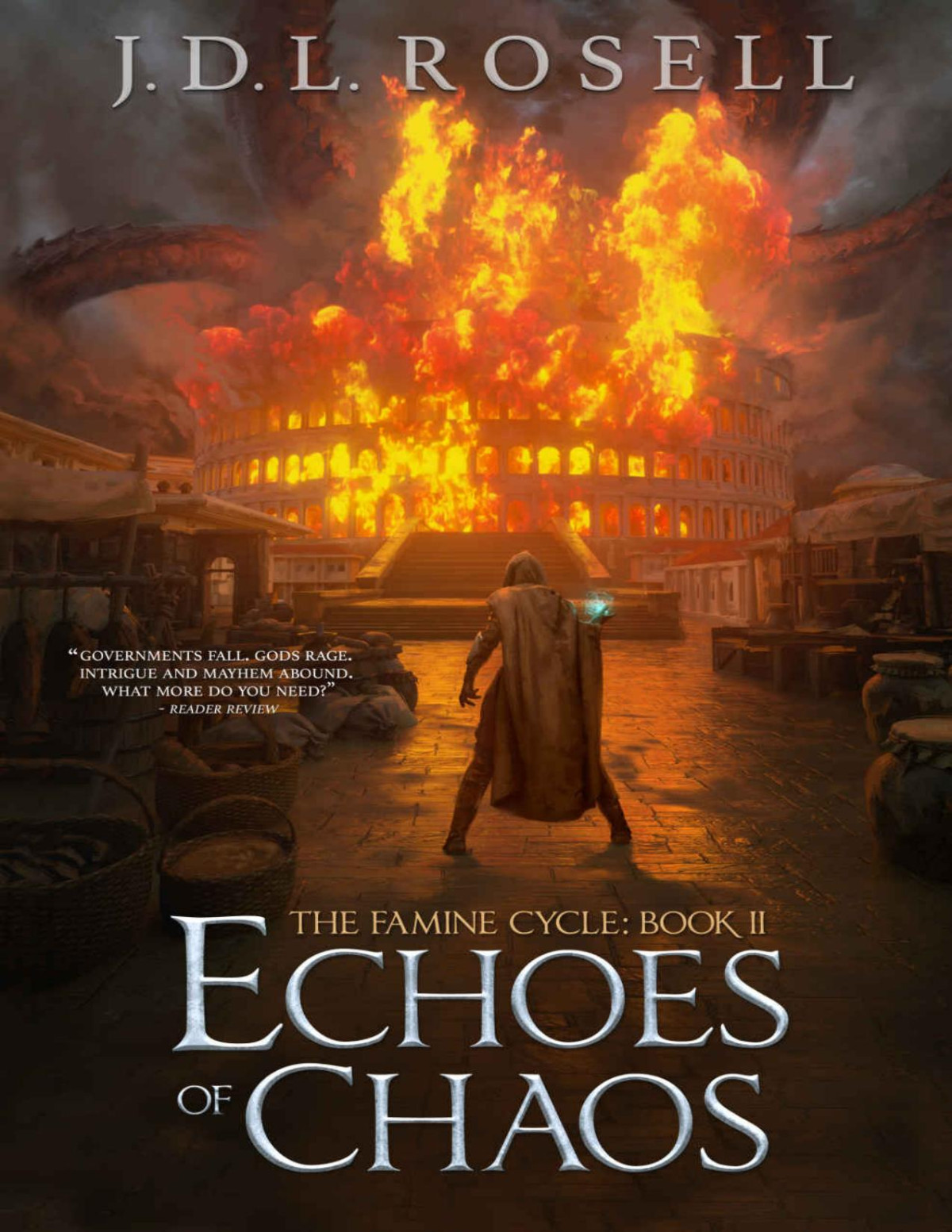 Echoes Of Chaos An Epic Fantasy Saga The Famine Cycle 2 Jdl Rosell