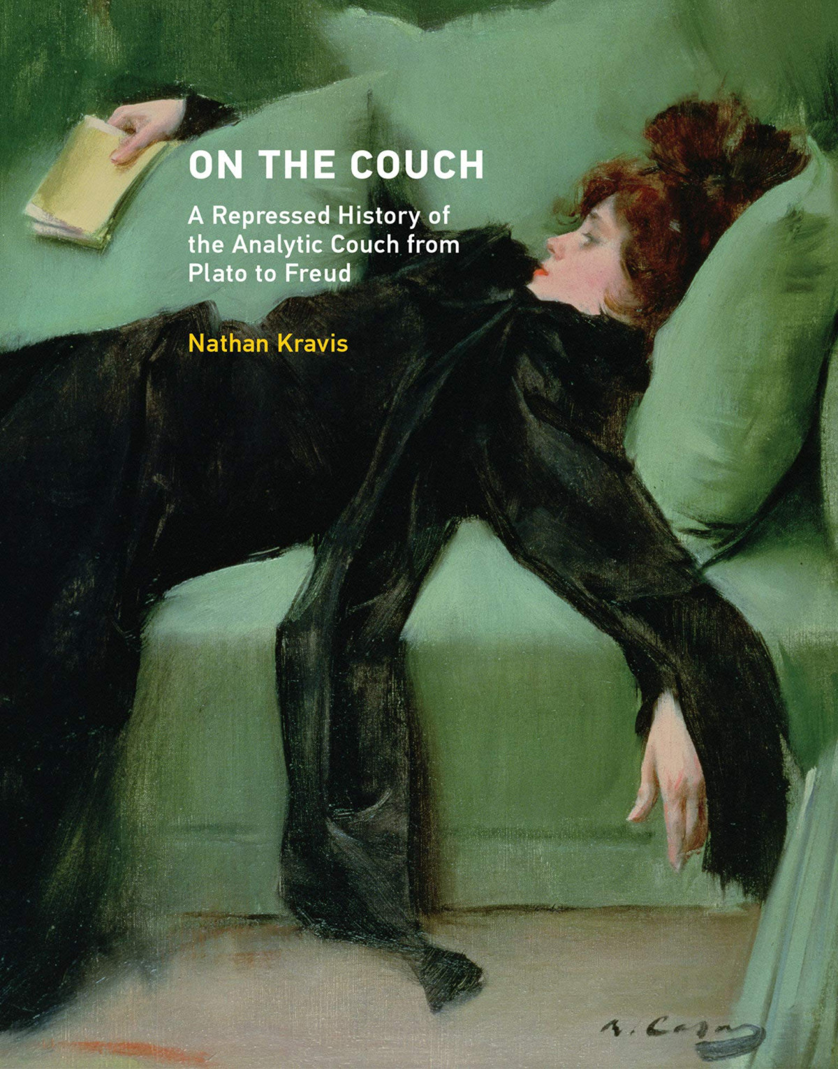 On The Couch A Repressed History Of The Analytic Couch From Plato To Freud Nathan Kravis