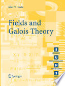 Fields And Galois Theory John M Howie