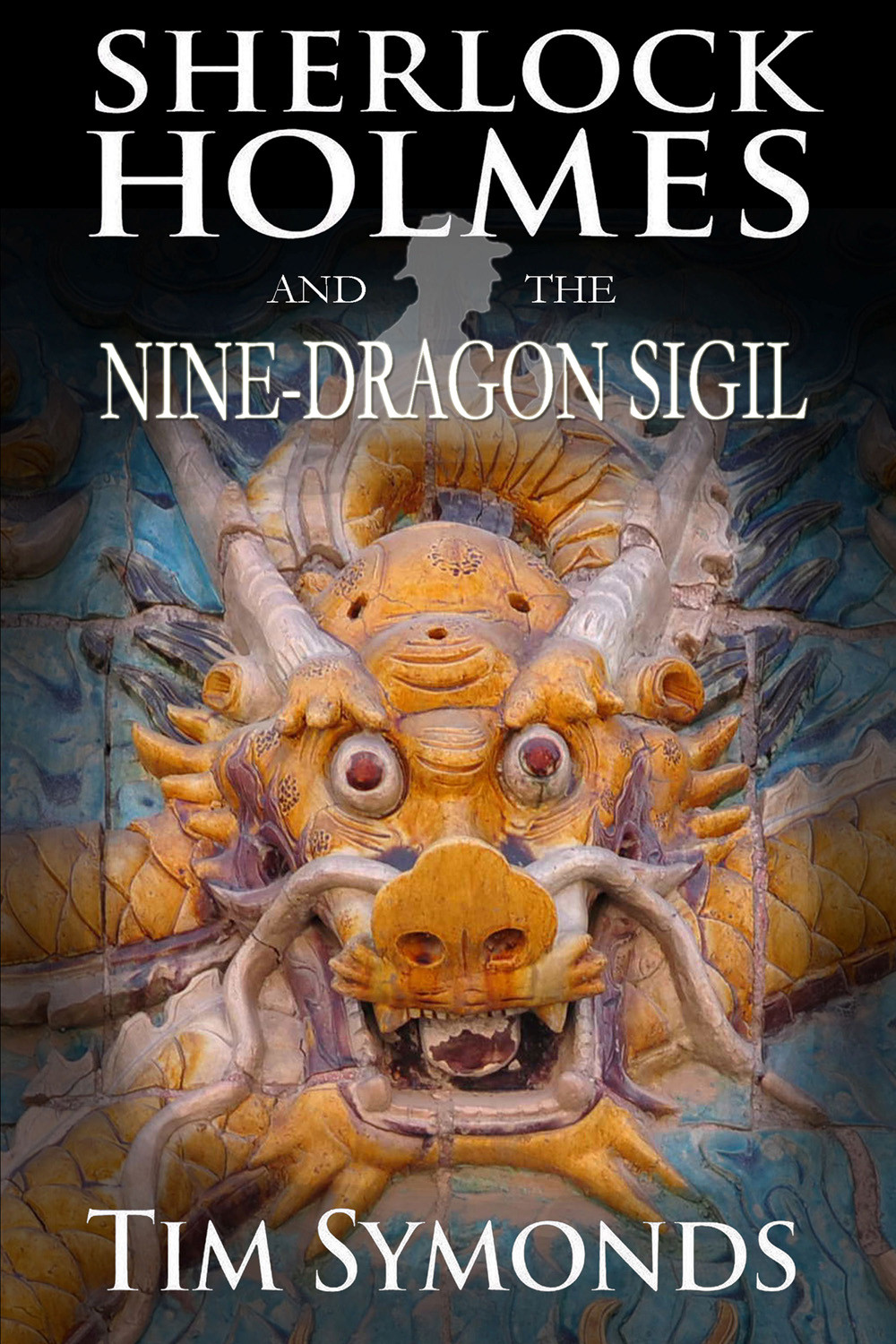 Sherlock Holmes 05 Sherlock Holmes And The Ninedragon Sigil Symonds