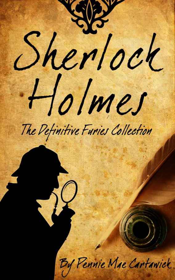 Sherlock Holmes The Definitive Furies Collection Twenty Sherlock Holmes Crime Mysteries Together In One Complete Book Book 1 Cartawick