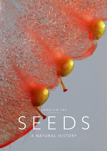 Seeds A Natural History Carolyn Fry