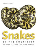 Snakes Of The Southeast Whit Gibbons Mike Dorcas Michael E Dorcas