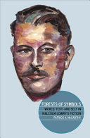 Forests Of Symbols World Text And Self In Malcolm Lowrys Fiction Patrick A Mccarthy
