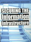 Securing The Information Infrastructure Joseph Migga Kizza Florence Migga Kizza