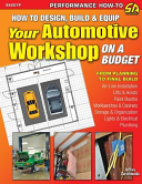 How To Design Build Equip Your Automotive Workshop On A Budget Jeffrey Zurschmeide