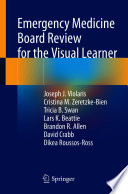 Emergency Medicine Board Review For The Visual Learner Joseph J Violaris