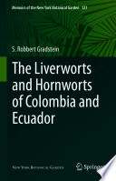 The Liverworts And Hornworts Of Colombia And Ecuador S Robbert Gradstein