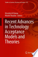 Recent Advances In Technology Acceptance Models And Theories Mostafa Alemran