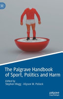 The Palgrave Handbook Of Sport Politics And Harm Stephen Wagg