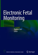 Electronic Fetal Monitoring 1st Xiaohui Guo Editor