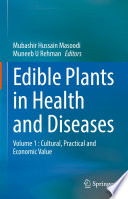 Edible Plants In Health And Diseases Volume 1 Cultural Practical And Economic Value Mubashir Hussain Masoodi