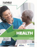 Health T Level Core Stephen Hoare Mary Riley Judith Adams