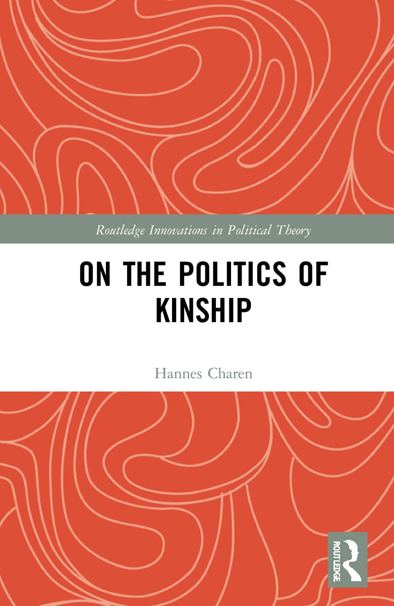 On The Politics Of Kinship Hannes Charen