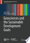 Geosciences And The Sustainable Development Goals 1st Edition Joel C Gill