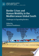 Border Crises And Human Mobility In The Mediterranean Global South 1st Edition Stefania Panebianco