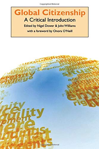 Global Citizenship A Critical Introduction 1st Edition Nigel Dower Editor