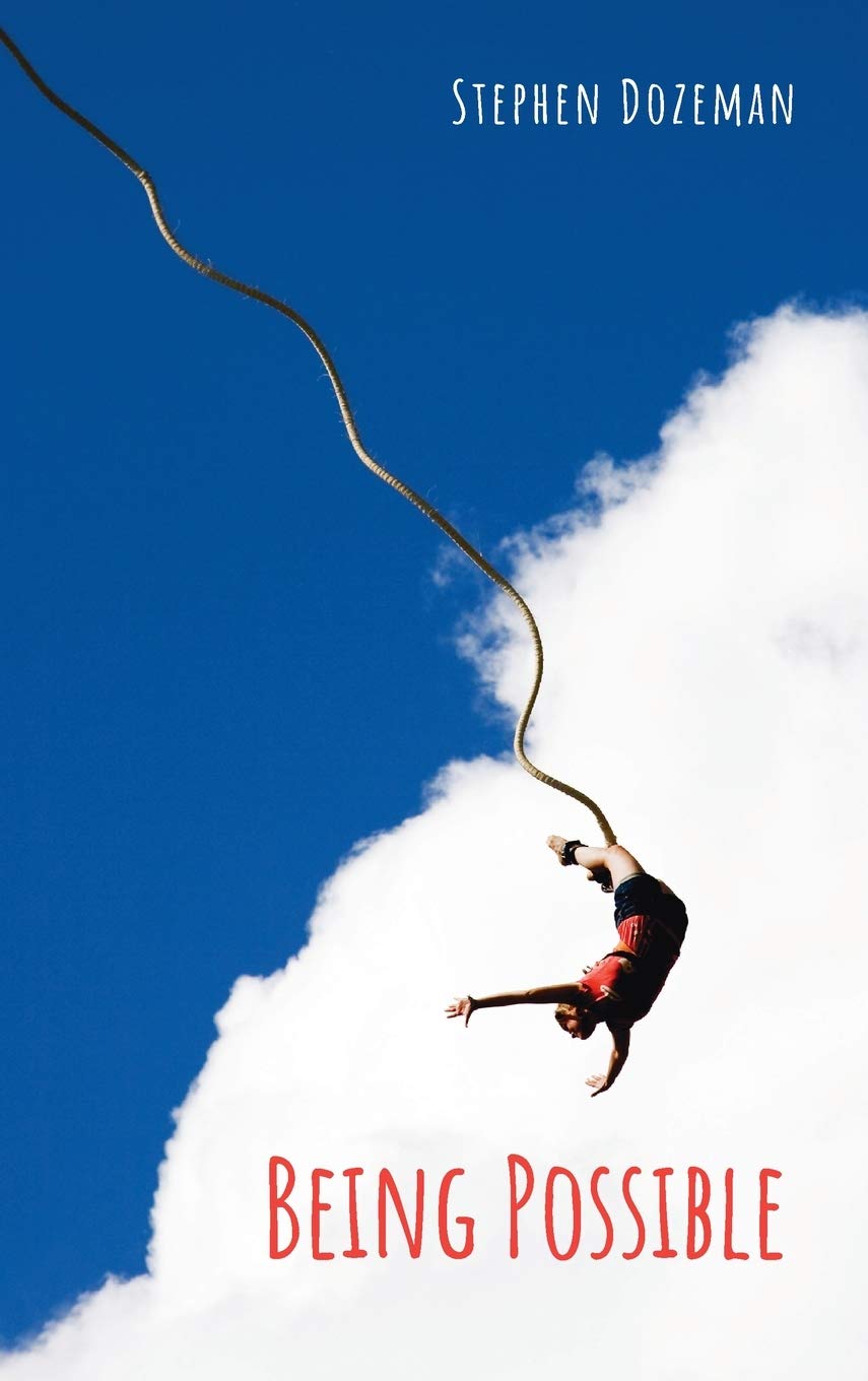 Being Possible Stephen Dozeman