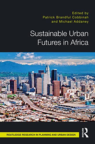 Sustainable Urban Futures In Africa 1st Edition Michael Addaney Editor