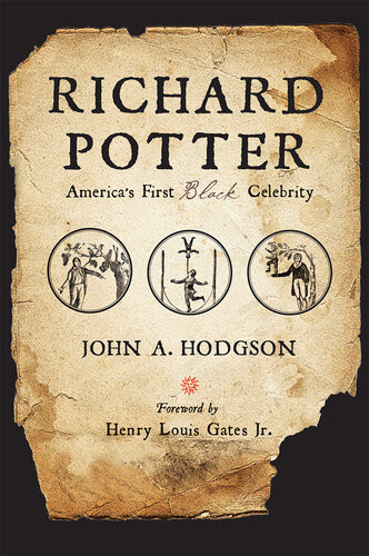 Richard Potter Americas First Black Celebrity John A Hodgson