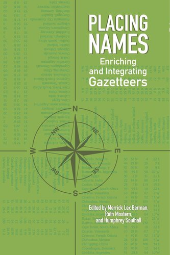 Placing Names Enriching And Integrating Gazetteers Merrick Lex Berman