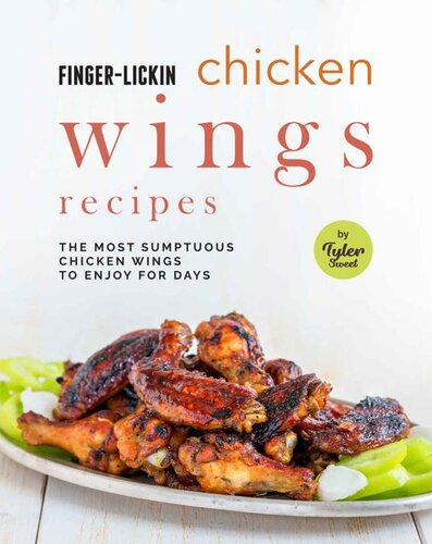 Fingerlicking Chicken Wings Recipes The Most Sumptuous Chicken Wings To Enjoy For Days Tyler Sweet