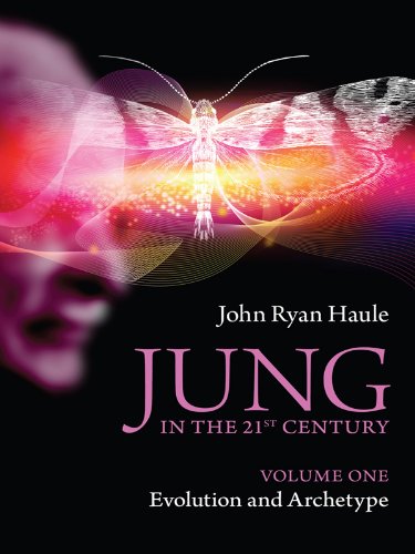 Jung In The 21st Century Volume One Evolution And Archetype 1st Edition John Ryan Haule
