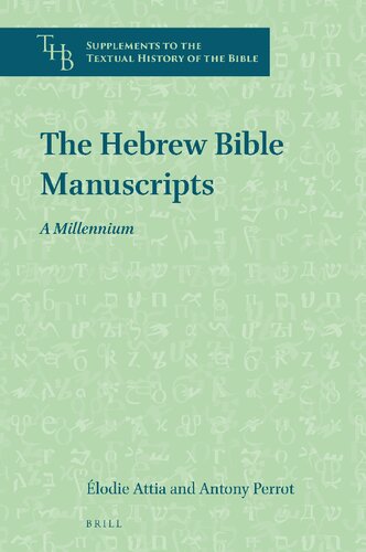The Hebrew Bible Manuscripts A Millennium Lodie Attia Editor