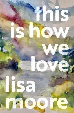 This Is How We Love Lisa Moore