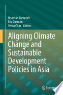 Aligning Climate Change And Sustainable Development Policies In Asia 1st Edition Hooman Farzaneh