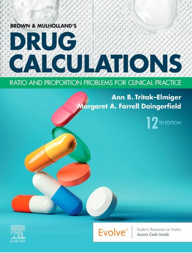 Brown And Mulhollands Drug Calculations Ratio And Proportion Problems For Clinical Practice 12th Ann B Tritakelmiger