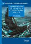 Premodern Beliefs And Witch Trials In A Swedish Province 16691672 1st Edition Gran Malmstedt