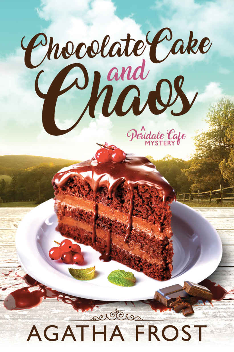 Chocolate Cake And Chaos Peridale Cafe Mystery 4 Agatha Frost