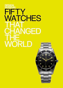 Fifty Watches That Changed The World Design Museum Alex Newson
