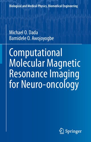 Computational Molecular Magnetic Resonance Imaging For Neurooncology 1st Edition Michael O Dada