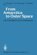 From Antarctica To Outer Space Albert A Harrison Yvonne A Clearwater