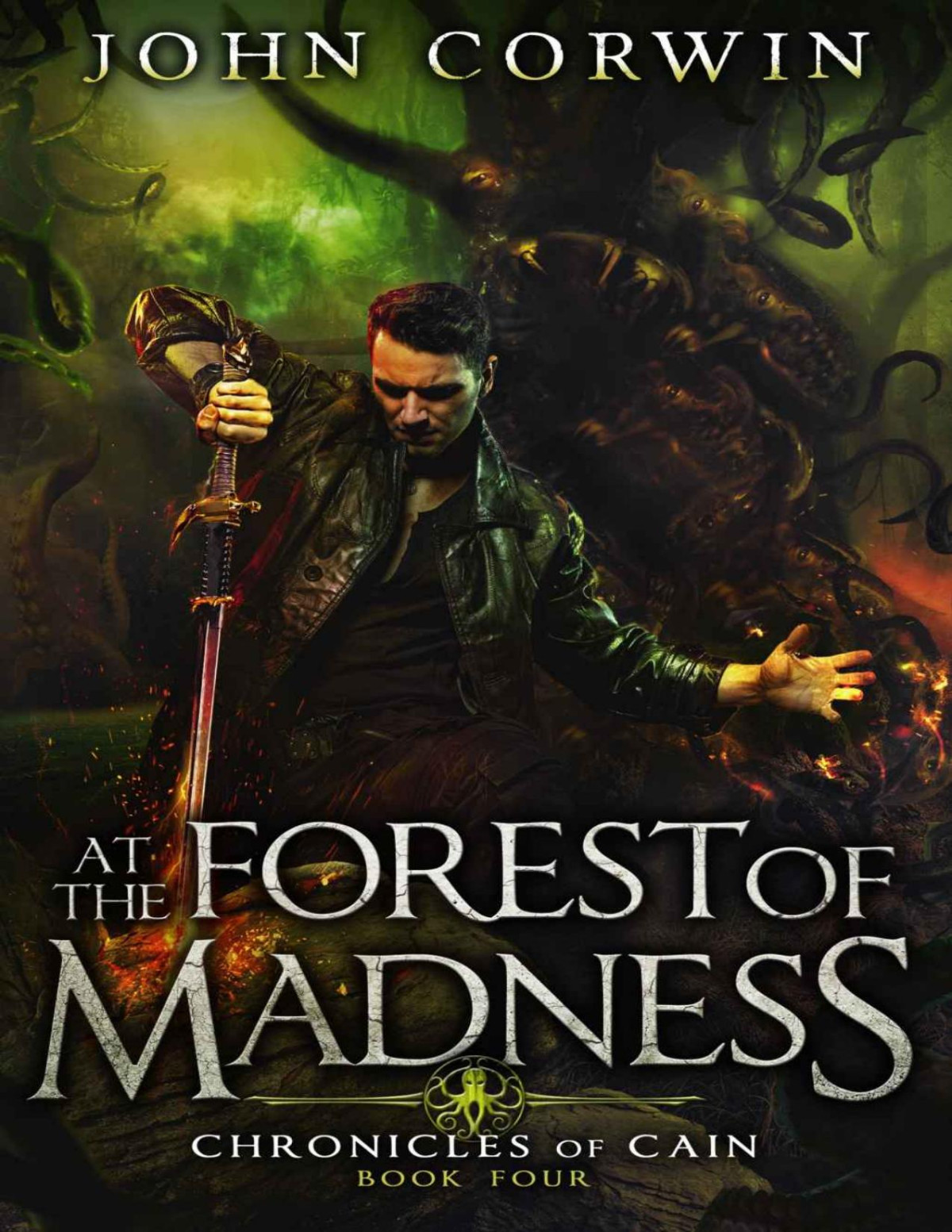 At The Forest Of Madness Lovecraftian Mythical Fantasy Chronicles Of Cain Book 4 John Corwin