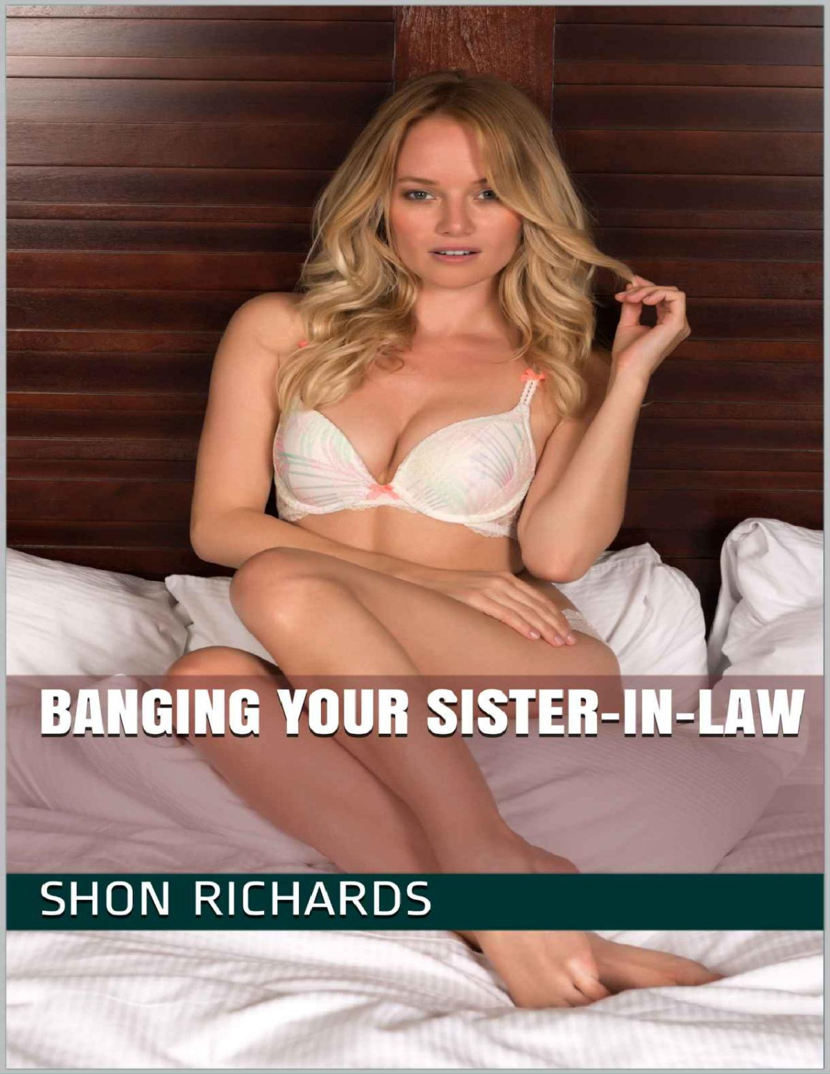 Banging Your Sisterinlaw Choose Your Own Pleasure Book 3 Shon Richards