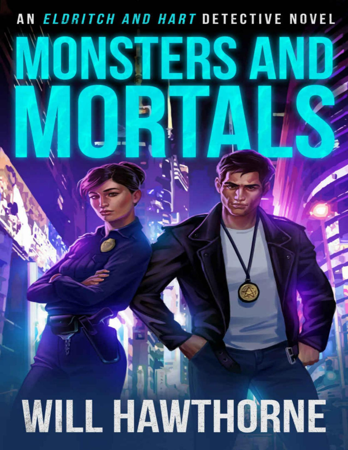 Monsters And Mortals An Eldritch And Hart Detective Novel Will Hawthorne