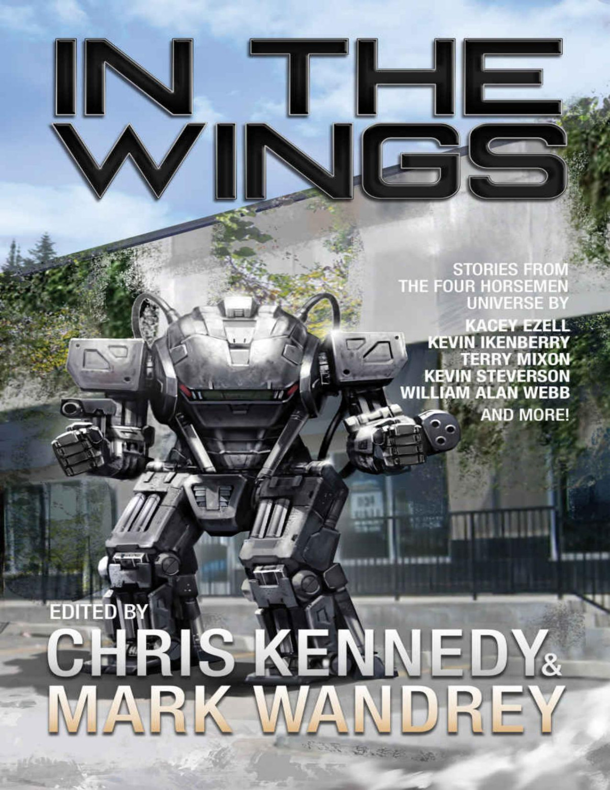 In The Wings An Anthology Of Four Horsemen Universe Secondary Characters Four Horsemen Sagas Book 7 Chris Kennedy Mark Wandrey Kevin Ikenberry Kevin Steverson Kacey Ezell Marisa Wolf Tim C Taylor William Alan Webb Terry Mixon Jon R Osborne Richard Alan Chandler Nick Steverson Zachary Ritz David Shadoin Casey Moores