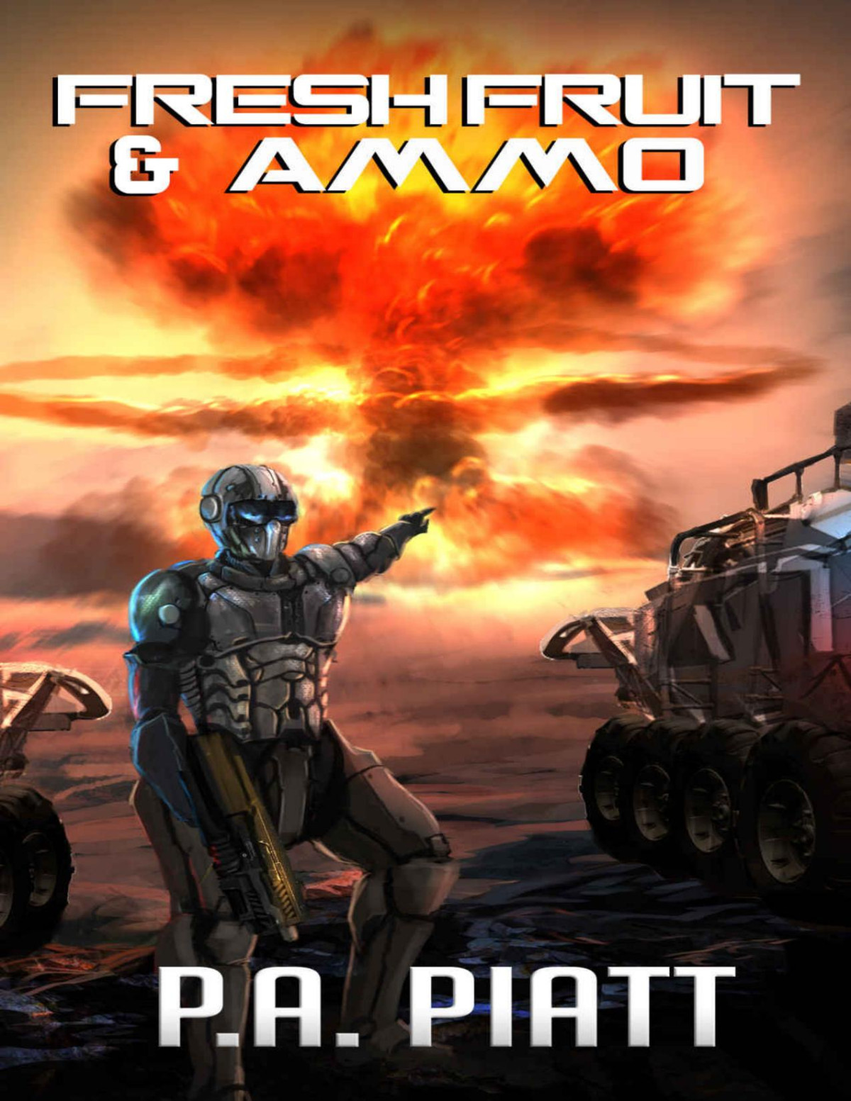 Fresh Fruit And Ammo Abner Fortis Ismc Book 3 Pa Piatt