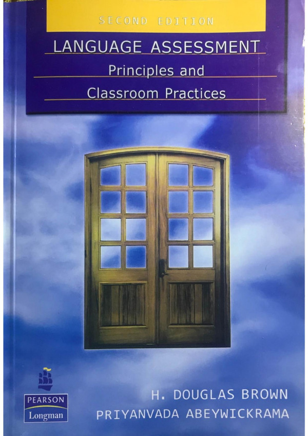 Language Assessment Principles And Classroom Practice Second Edition H Douglas Brown