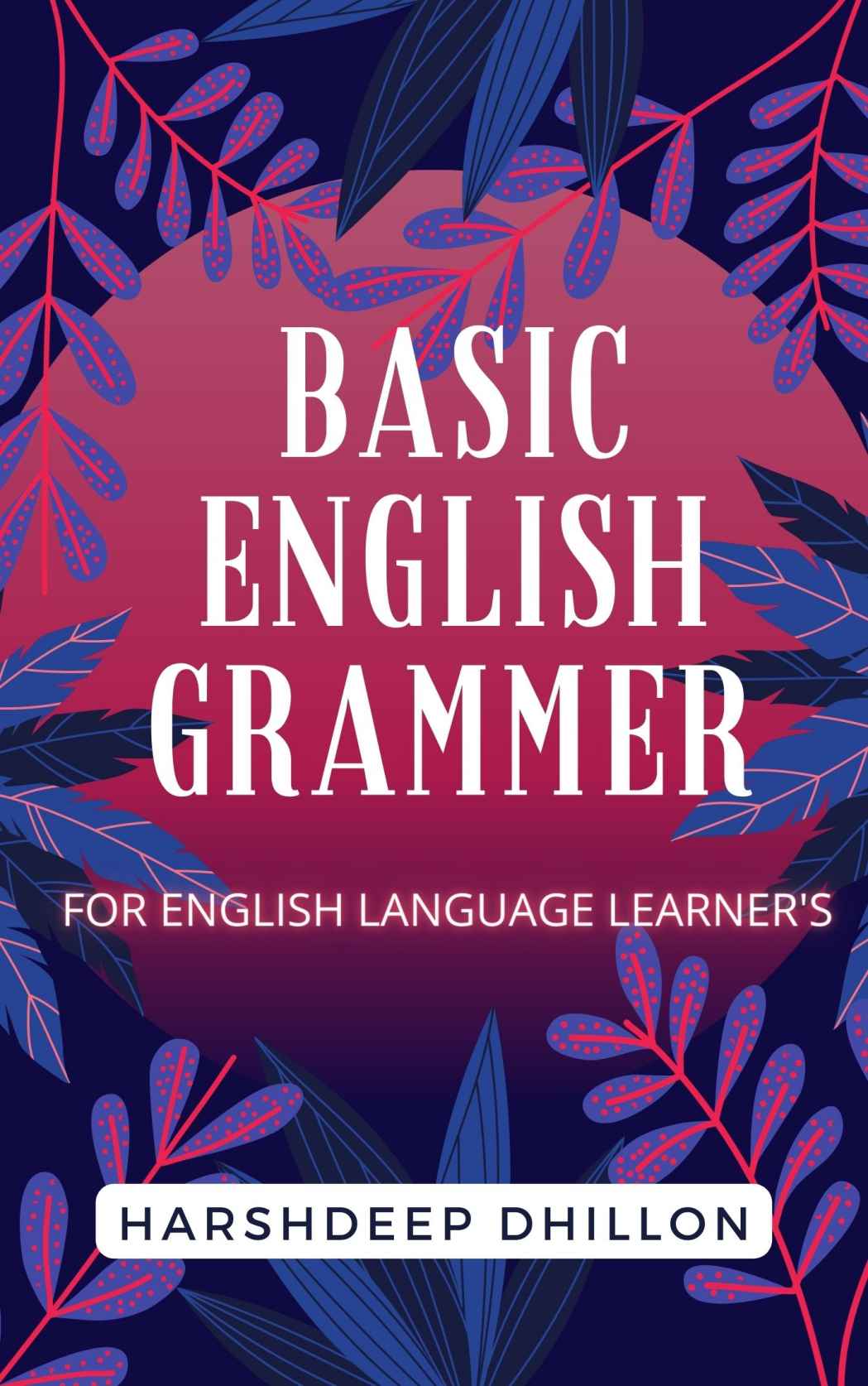 Basic English Grammar For English Language Learners Dhillon
